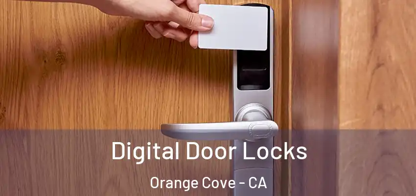 Digital Door Locks Orange Cove - CA