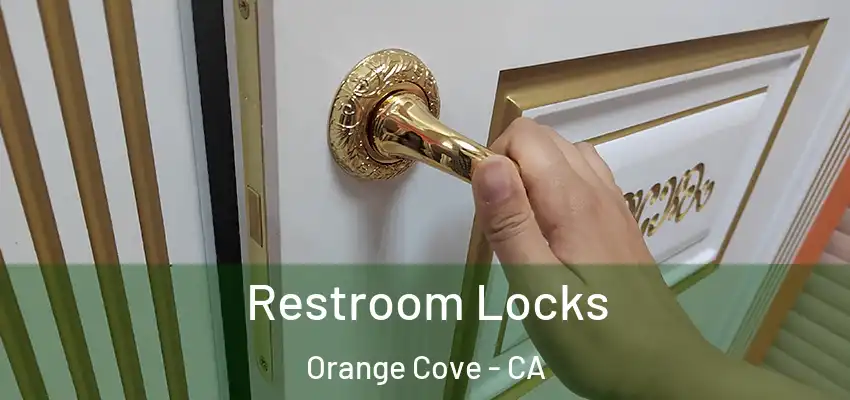  Restroom Locks Orange Cove - CA
