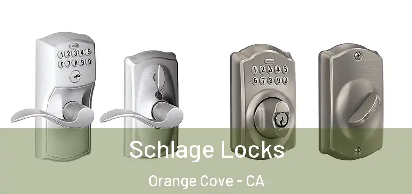 Schlage Locks Orange Cove - CA