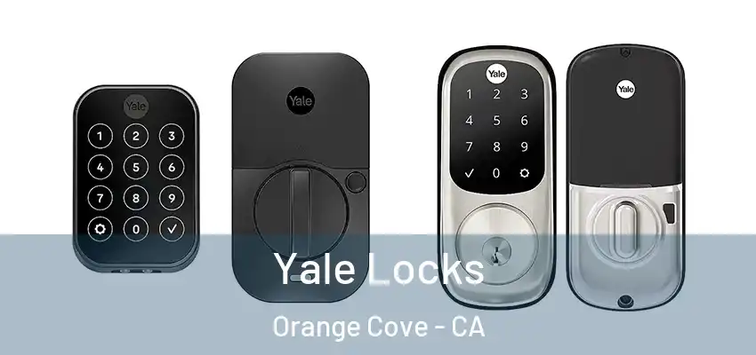 Yale Locks Orange Cove - CA